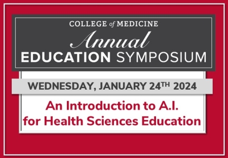 College of Medicine Annual Education Symposium, Jan. 24