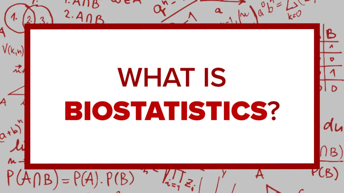 What is biostatistics?