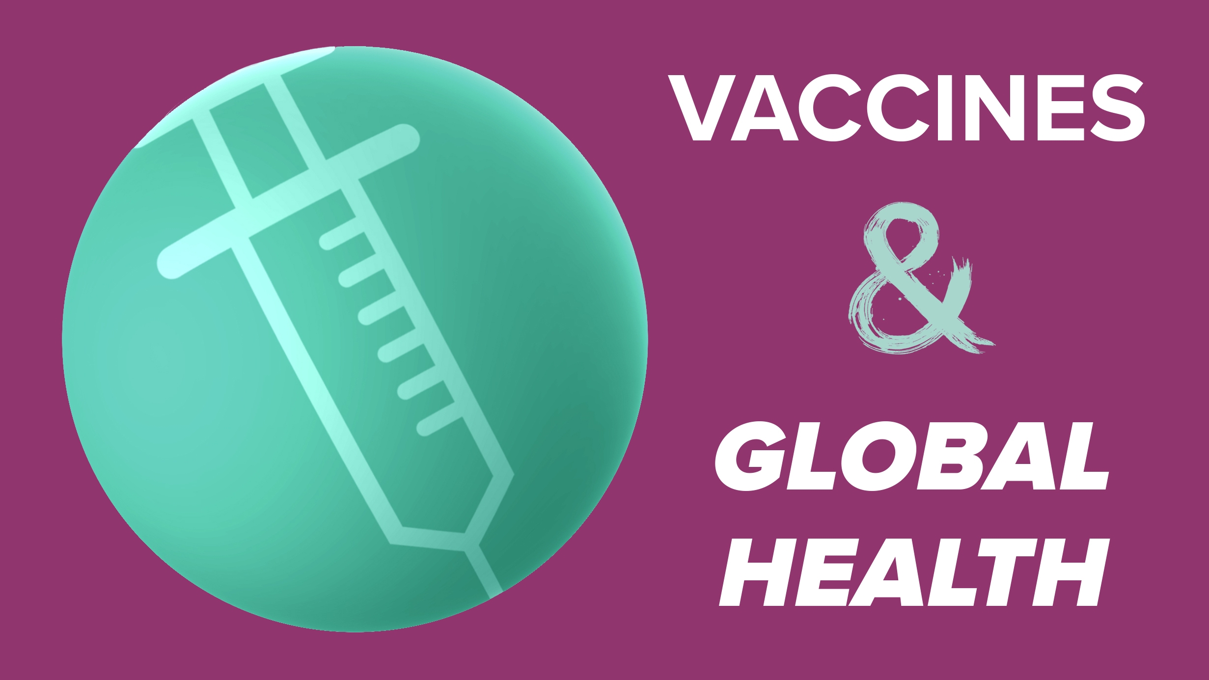 Vaccines and Global Health graphic